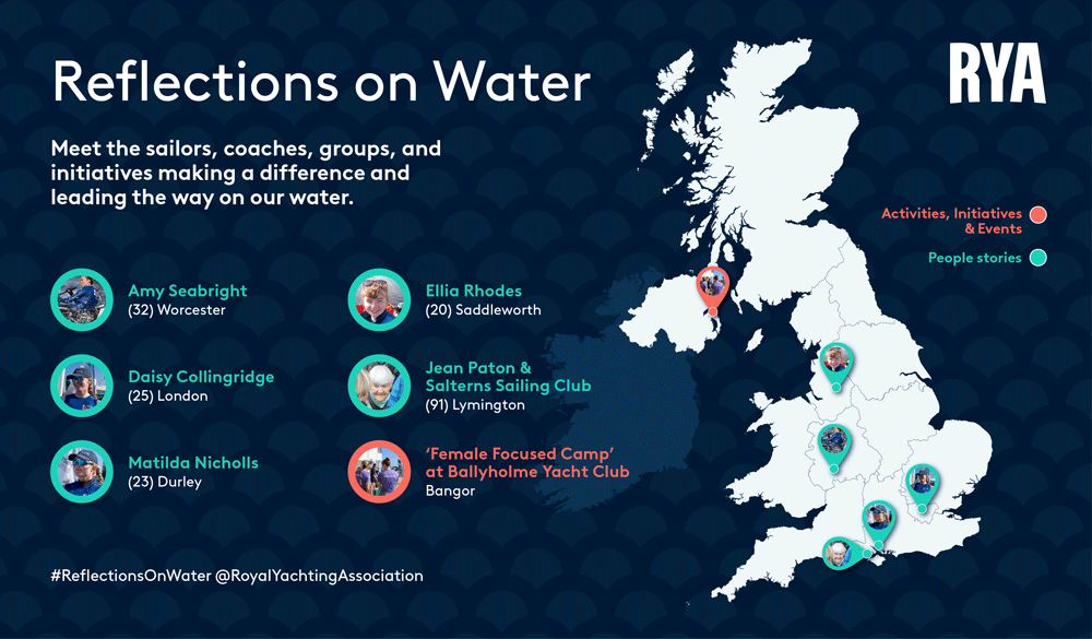 Reflections on water Map of the UK - Meet the sailors, coaches, groups and initiatives making a difference and leading the way on our water.